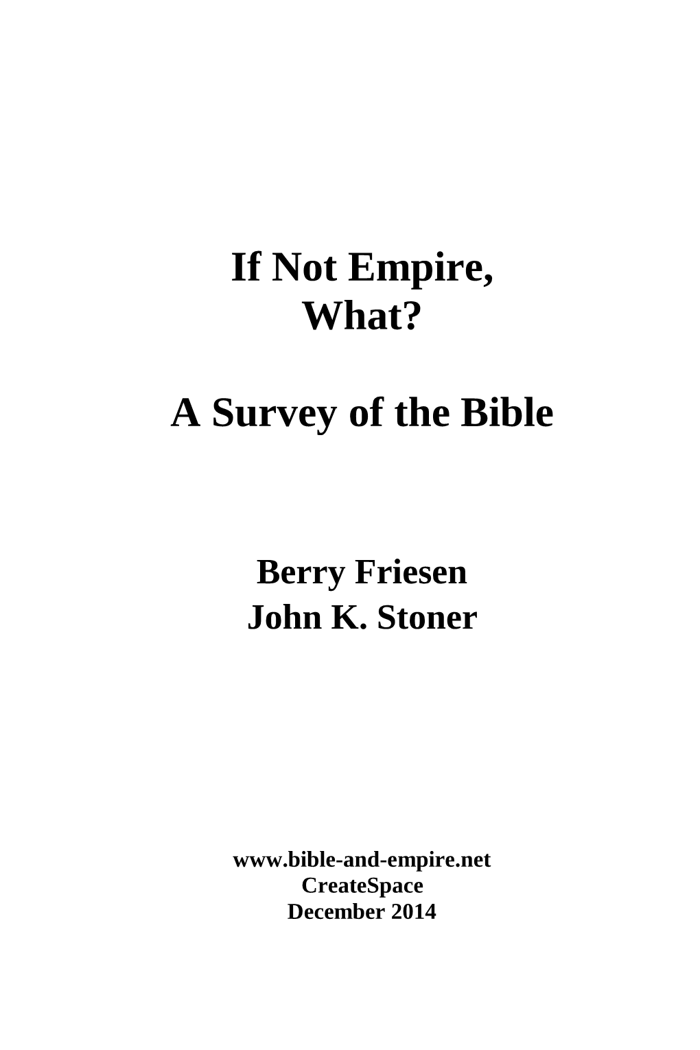 If Not Empire, What? a Survey of the Bible