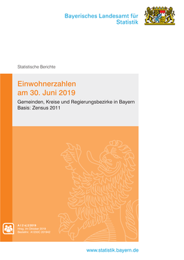 Einwohnerzahlen Am 30. Juni 2019 Gemeinden, Kreise Und Regierungsbezirke in Bayern Basis: Zensus 2011