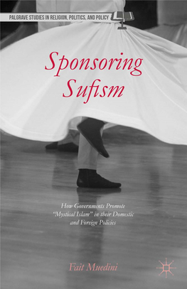 Sponsoring Sufism How Governments Promote “Mystical Islam” in Their Domestic and Foreign Policies