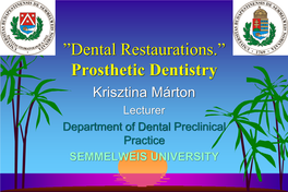 Removable Partial Denture  Complex Partial Denture (Fixed+ Removable)  Overdenture  Complete Denture Removable Partial Denture