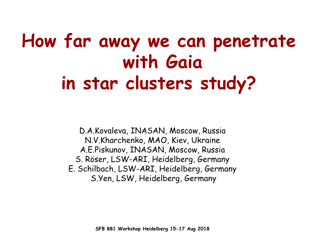 How Far Away One Can Penetrate with Gaia in Star Cluster Studies?