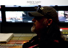 Patrick Savey Film Director 1989 - 1990 - 1991 - 2011 - 2012 - 2013 Jazz a Vienne 1989 - 1990 - 1991 - 2011 - 2012 - 2013
