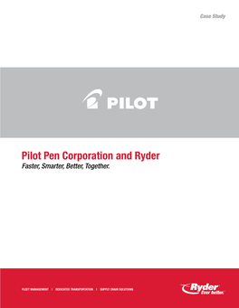 Pilot Pen Corporation and Ryder Faster, Smarter, Better, Together
