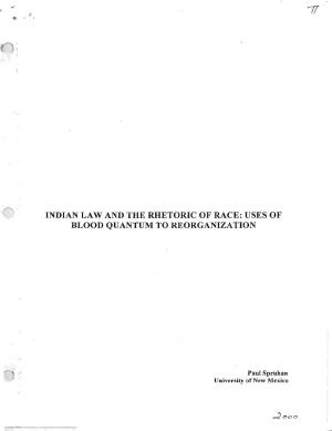 Indian Law and the Rhetoric of Race: Uses of Blood Quantum to Reorganization