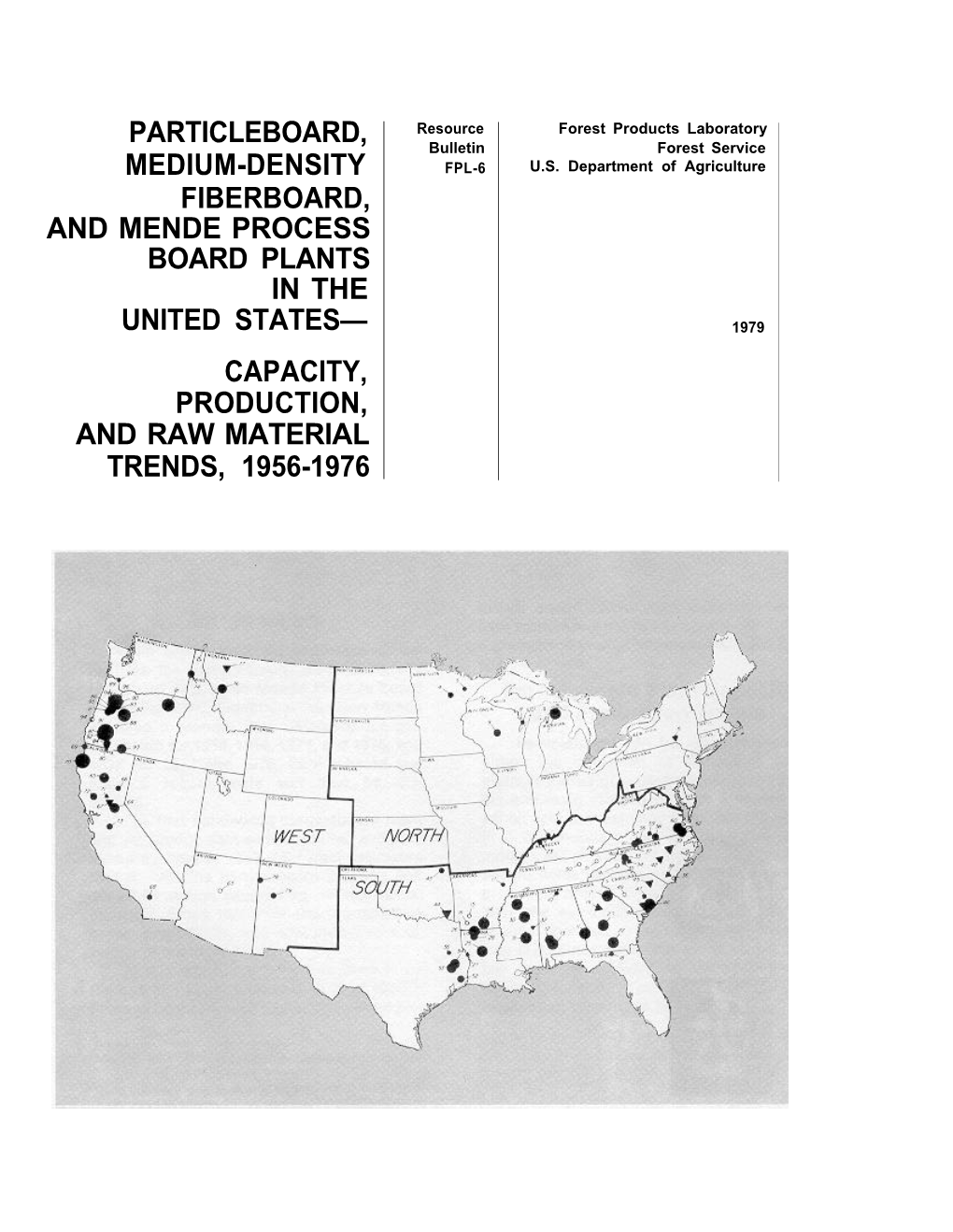 Particleboard, Medium-Density Fiberboard, and Mende Process Board Plants in the United States-Capacity, Production, and Raw Material Trends, 1956-1976