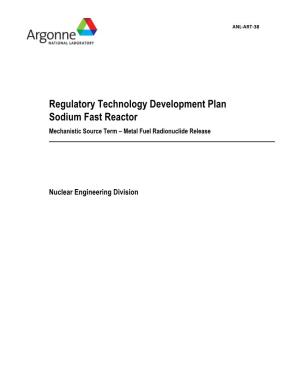Regulatory Technology Development Plan Sodium Fast Reactor Mechanistic Source Term – Metal Fuel Radionuclide Release