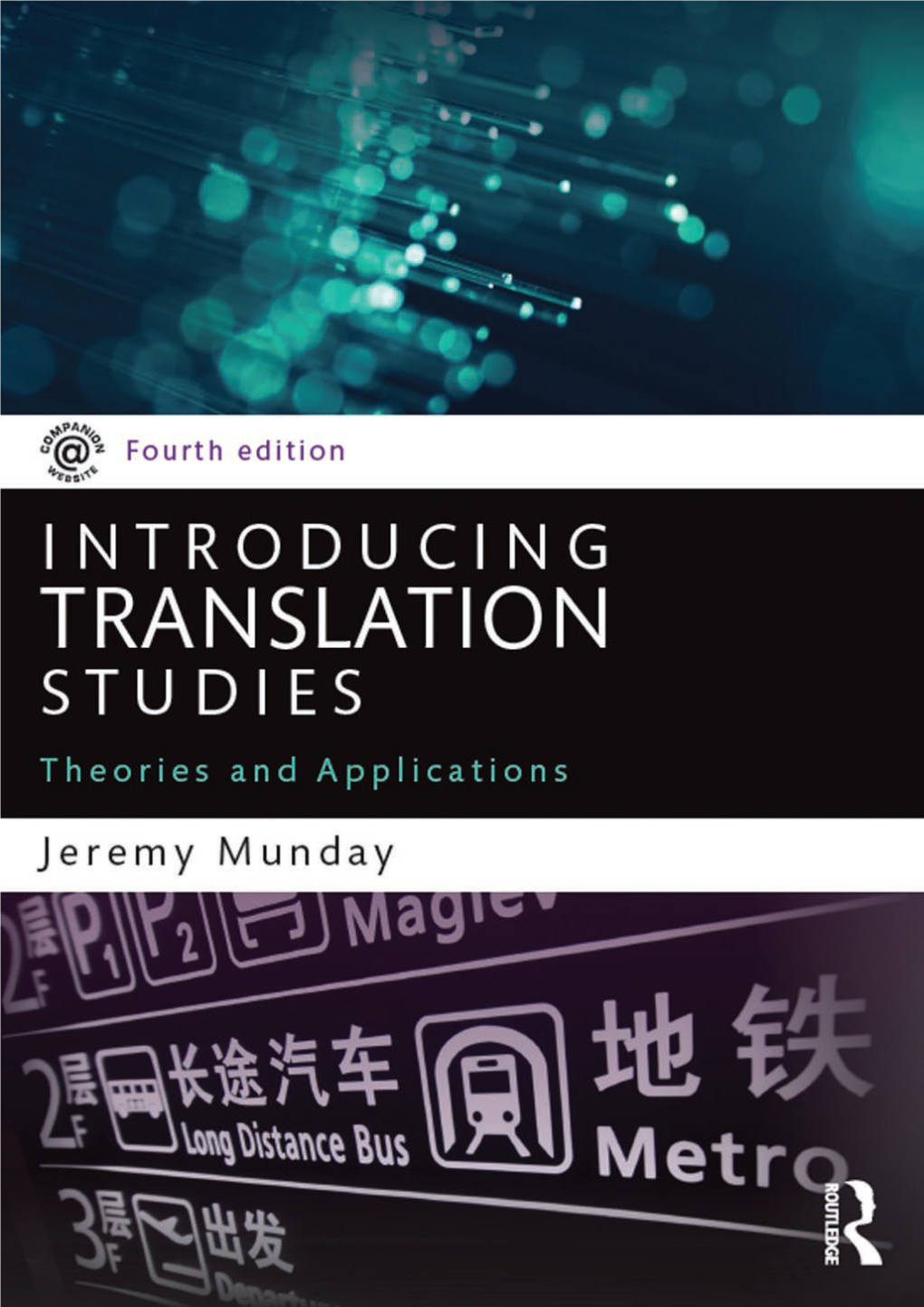 Introducing Translation Studies: Theories and Applications