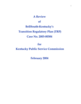 A Review of Bellsouth-Kentucky's Transition Regulatory Plan (TRP)