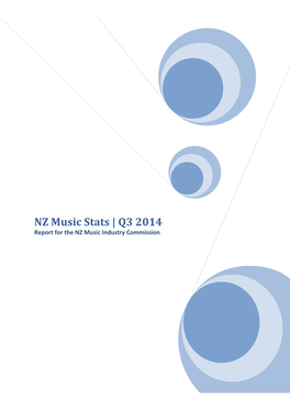 NZ Music Stats | Q 3 201 4 Report F Or the NZ Music Industry Commission
