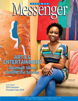 THE ALUMNAE MAGAZINE of SPELMAN COLLEGE VOLUME 124 NUMBER 2 FALL 2014 SPELMAN Messenger