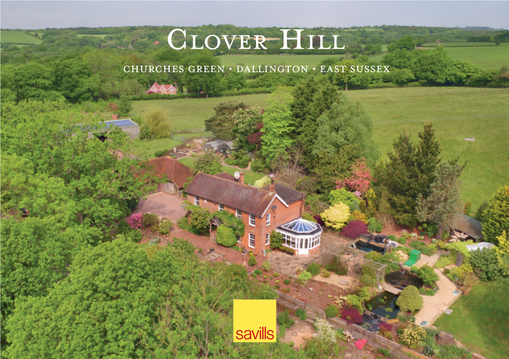 Clover Hill Churches Green • Dallington • East Sussex Clover Hill Churches Green • Dallington • East Sussex • TN21 9NU