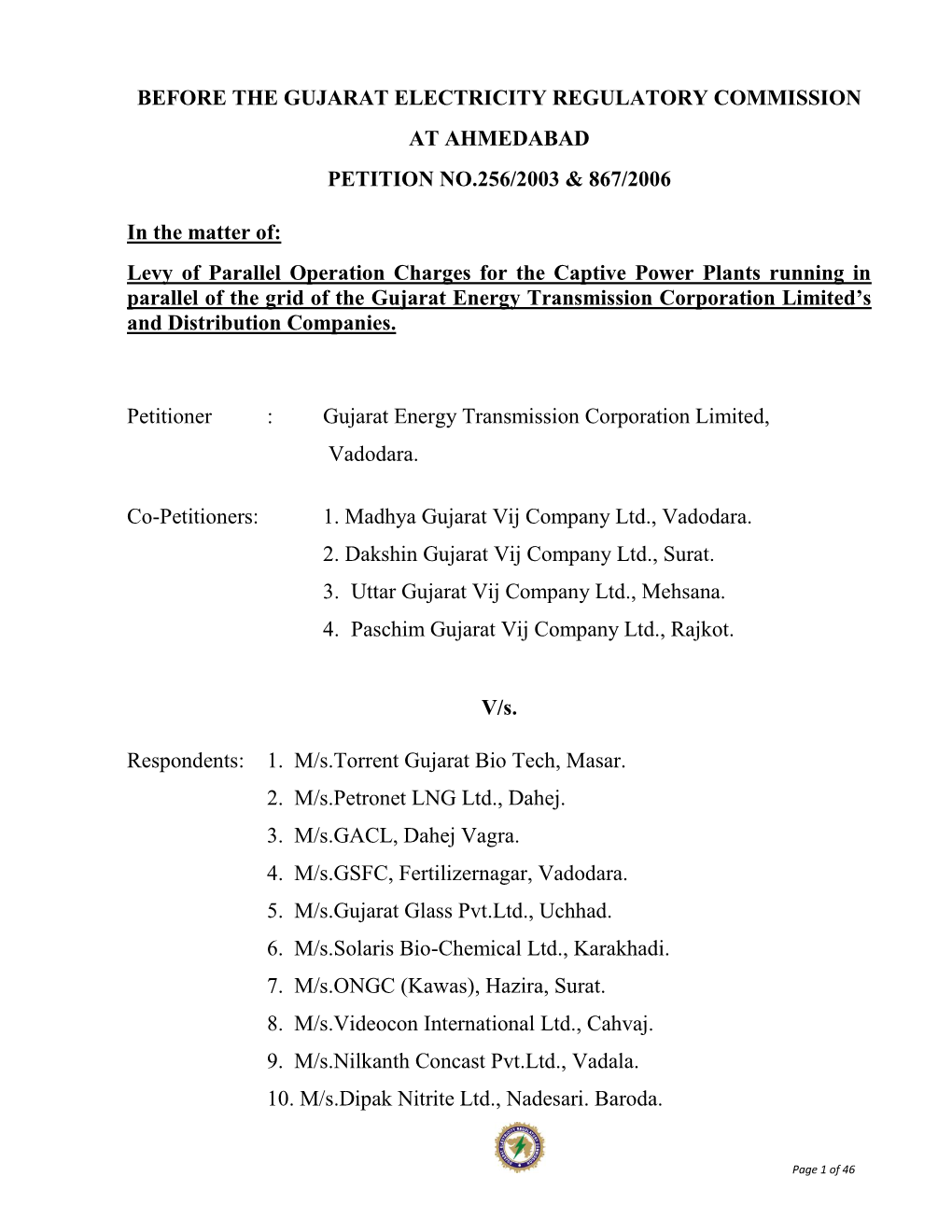 Before the Gujarat Electricity Regulatory Commission at Ahmedabad Petition No.256/2003 & 867/2006