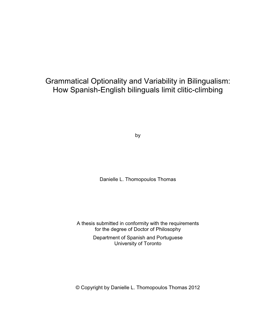 Grammatical Optionality and Variability in Bilingualism: How Spanish-English Bilinguals Limit Clitic-Climbing