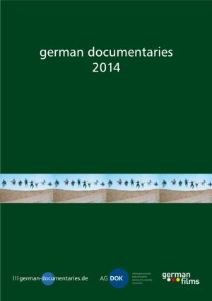 German Documentaries 2014 German Films Is the National Information and Advisory Center for the Promotion of German Films Worldwide