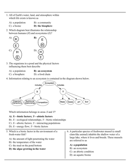 A) a Population B) a Community C) a Biome D) the Biosphere 1. All of Earth's Water, Land, and Atmosphere Within Which Life Exist