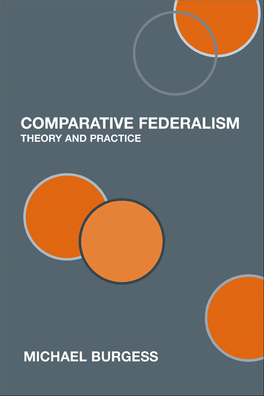 Comparative Federalism: Theory and Practice