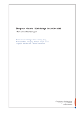 Skog Och Historia I Jönköpings Län 2004–2016 – Kort Sammanfattande Rapport