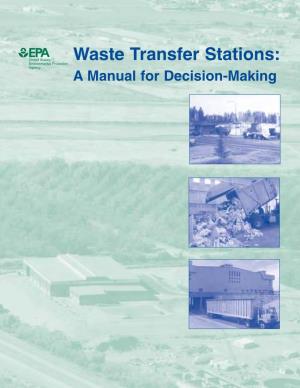 Waste Transfer Stations: a Manual for Decision-Making Acknowledgments