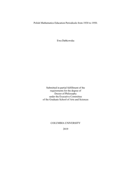 Polish Mathematics Education Periodicals from 1930 to 1950. Ewa Dabkowska Submitted in Partial Fulfillment of the Requirements