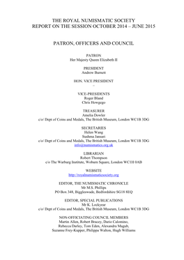 The Royal Numismatic Society Report on the Session October 2014 – June 2015 Patron, Officers and Council