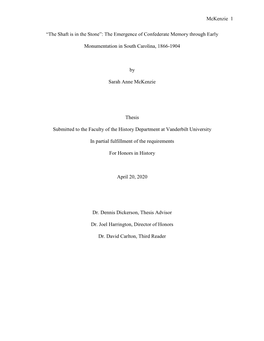 Mckenzie 1 “The Shaft Is in the Stone”: the Emergence of Confederate Memory Through Early Monumentation in South Carolina