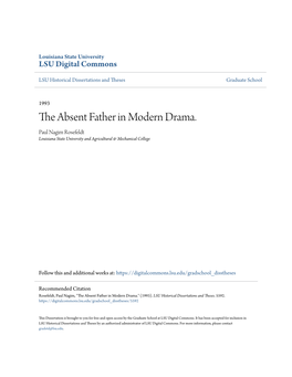 The Absent Father in Modern Drama. Paul Nagim Rosefeldt Louisiana State University and Agricultural & Mechanical College