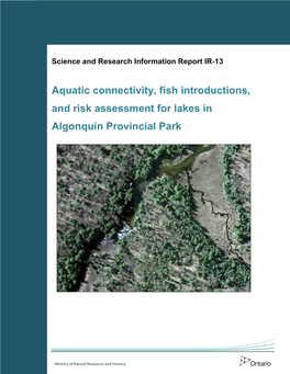 Aquatic Connectivity, Fish Introductions, and Risk Assessment for Lakes in Algonquin Provincial Park (IR-13)