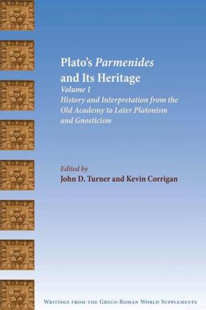 Plato's Parmenides and Its Heritage. Volume 1
