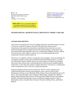 B+C | a INSTRUCTOR: Suzanne Stephens Barnard and Columbia Architecture EMAIL: Sstephen@Barnard.Edu Fall 2020, ARCH V3901, 4 Pts OFFICE: to Be Determined Online