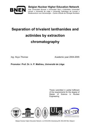 Separation of Trivalent Lanthanides and Actinides by Extraction Chromatography