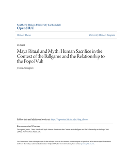 Maya Ritual and Myth: Human Sacrifice in the Context of the Ballgame and the Relationship to the Popol Vuh Jessica Zaccagnini