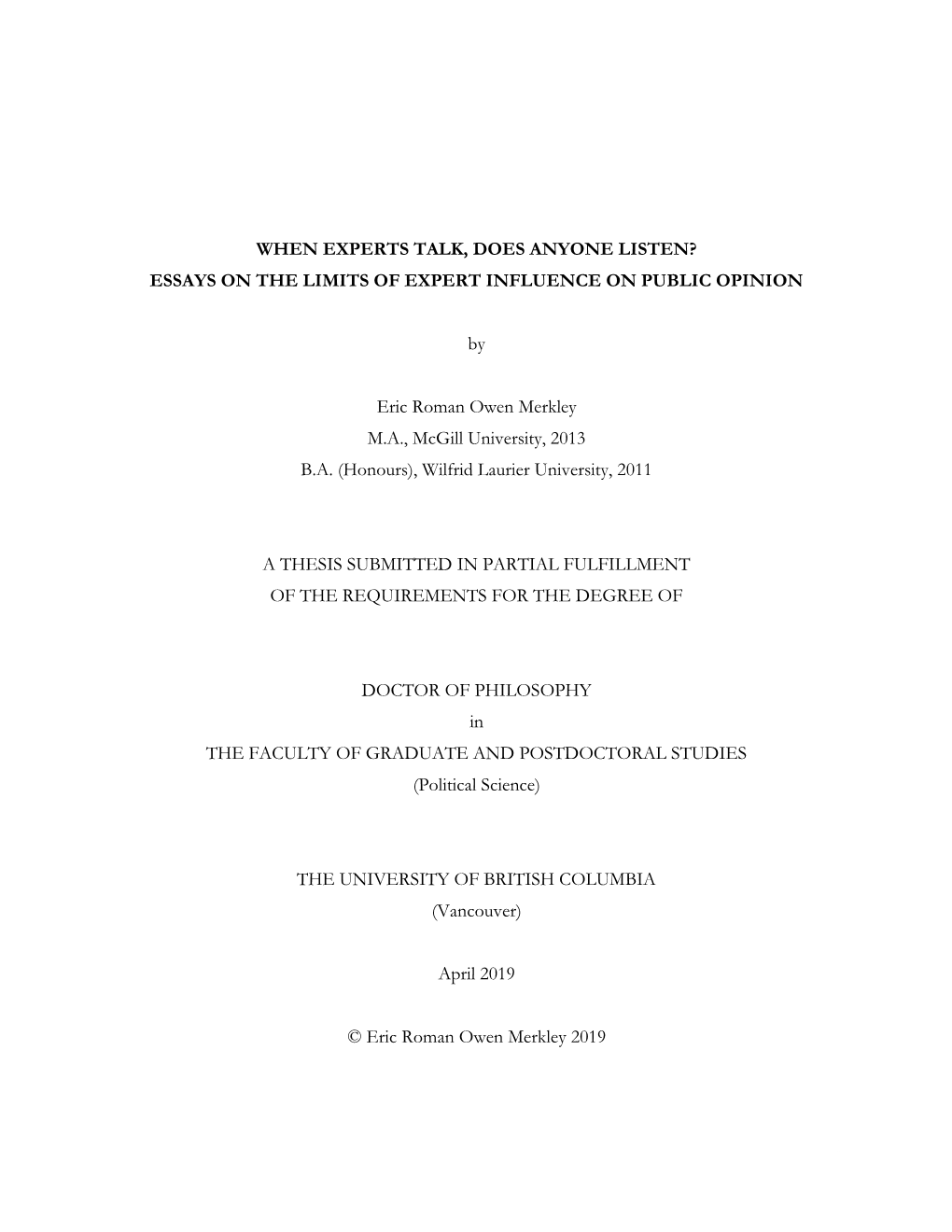 I WHEN EXPERTS TALK, DOES ANYONE LISTEN? ESSAYS ON