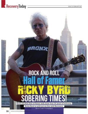 Sobering Times! Rock and Roll Hall of Famer with More Than 30 Years of Sobriety, Ricky Byrd Is Sold-Out-On-Fire with Recovery