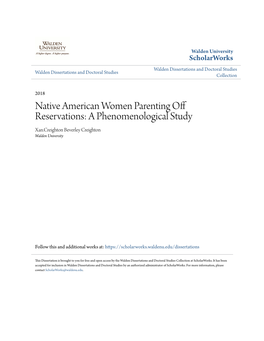 Native American Women Parenting Off Reservations: a Phenomenological Study Xan.Creighton Beverley Creighton Walden University