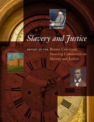Brown University Steering Committee on Slavery and Justice Report