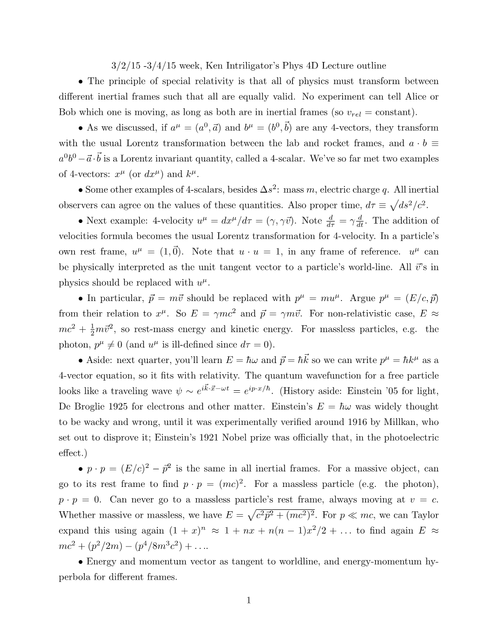 3/2/15 -3/4/15 Week, Ken Intriligator's Phys 4D Lecture Outline • the Principle of Special Relativity Is That All of Physics