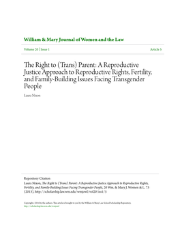 The Right to (Trans) Parent: a Reproductive Justice Approach to Reproductive Rights, Fertility, and Family-Building Issues Facing Transgender People Laura Nixon