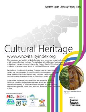 Cultural Heritage the Mountains and Foothills of North Carolina Have Over Many Centuries Fostered a Rich Mosaic of Cultural Heritage