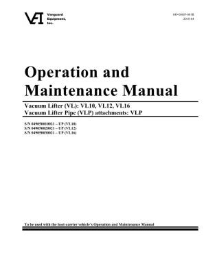 Operation and Maintenance Manual Vacuum Lifter (VL): VL10, VL12, VL16 Vacuum Lifter Pipe (VLP) Attachments: VLP