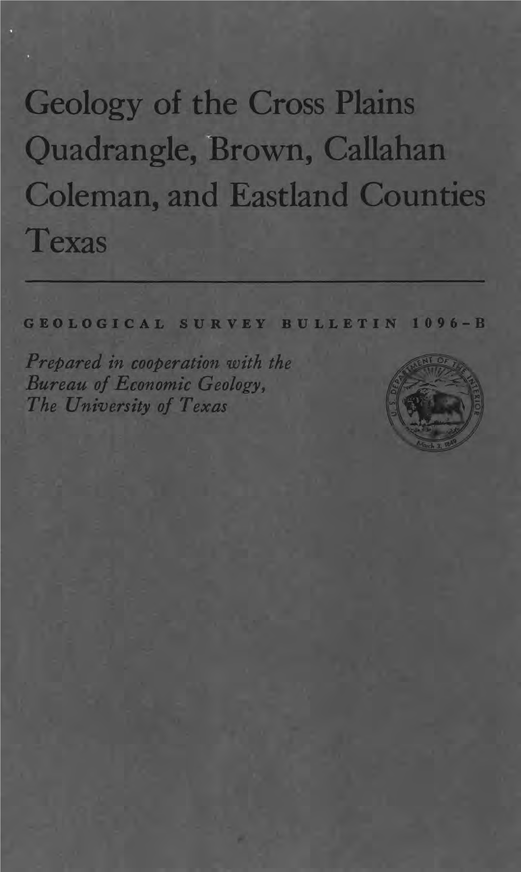 Geology of the Cross Plains Quadrangle, Brown, Callahan Coleman, and Eastland Counties Texas