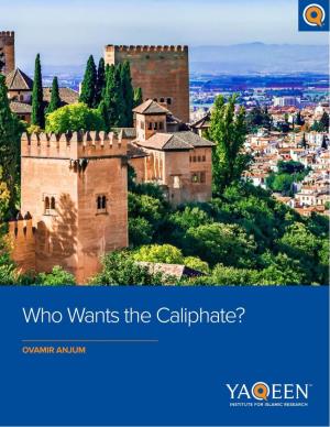 Who-Wants-The-Caliphate.Pdf