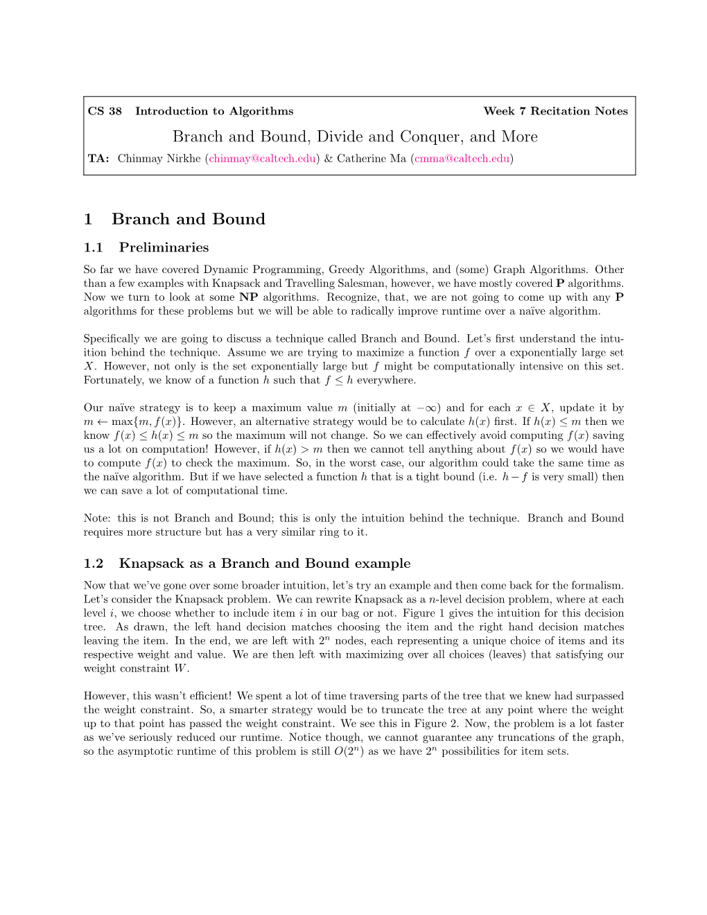 Branch and Bound, Divide and Conquer, and More TA: Chinmay Nirkhe (Chinmay@Caltech.Edu) & Catherine Ma (Cmma@Caltech.Edu)