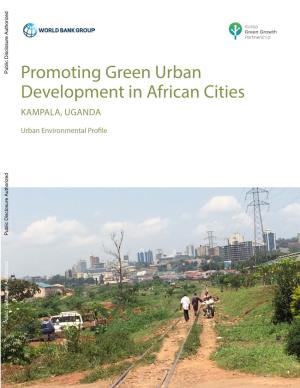 Promoting Green Urban Development in African Cities KAMPALA, UGANDA