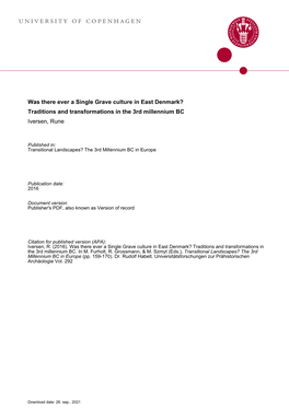 Was There Ever a Single Grave Culture in East Denmark? Traditions and Transformations in the 3Rd Millennium BC Iversen, Rune