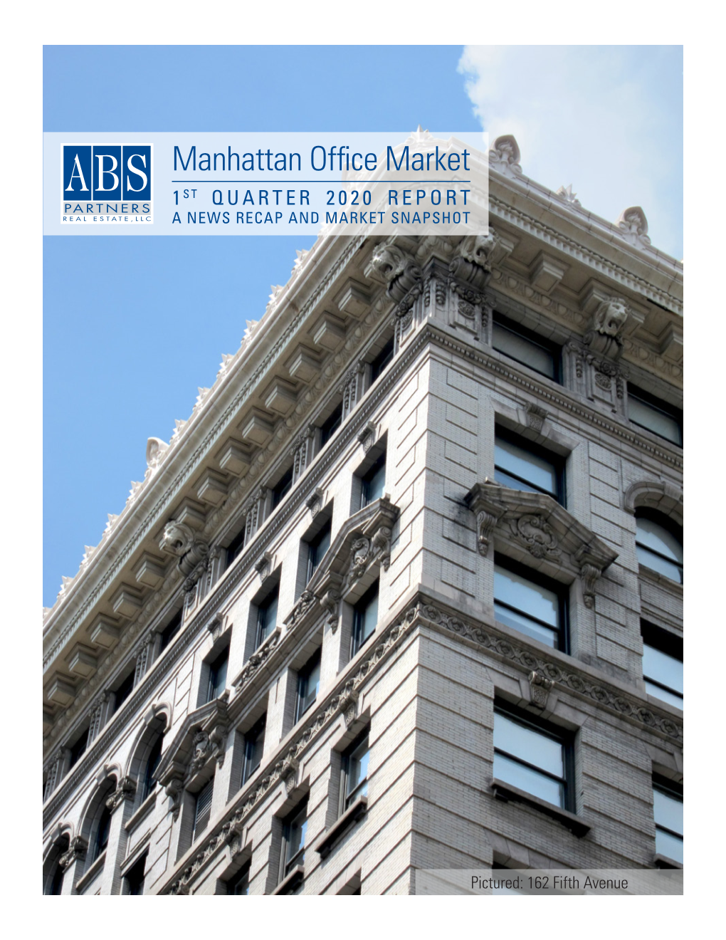 Manhattan Office Market 1 ST QUARTER 2020 REPORT a NEWS RECAP and MARKET SNAPSHOT