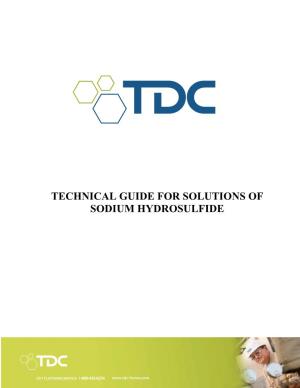 Technical Guide for Solutions of Sodium Hydrosulfide Technical Guide for Solutions of Sodium Hydrosulfide