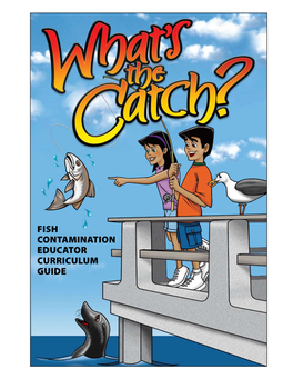 Fish Contamination Educator Curriculum Guide Fish Contamination Educator Curriculum Guide Fish Contamination Educator Curriculum Guide