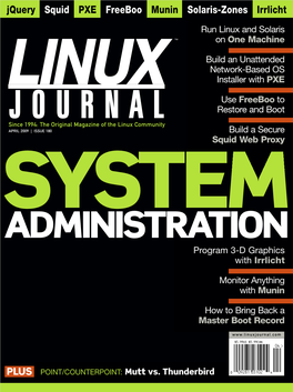 LINUX JOURNAL SYSTEM ADMINISTRATION Jquery | Squid | PXE | Freeboo | Munin | Solaris-Zones | Irrlicht APRIL 2009 ISSUE 180