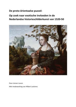 De Proto-Örientaalse Puzzel: Op Zoek Naar Exotische Invloeden in De Nederlandse Historieschilderkunst Van 1520-50