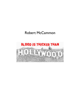 Blood Is Thicker Than Hollywood Robert Mccammon